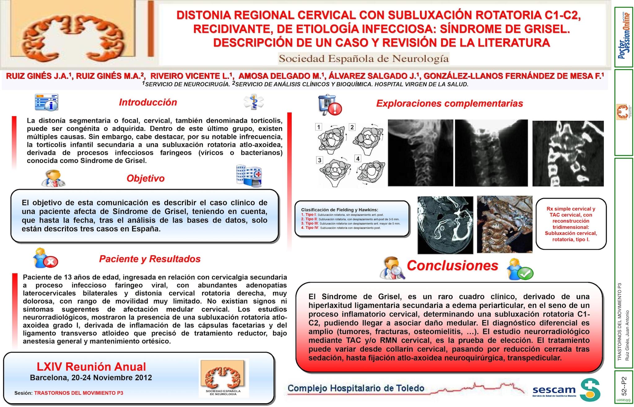DISTONIA REGIONAL CERVICAL CON SUBLUXACIÓN ROTATORIA C1-C2, RECIDIVANTE, DE ETIOLOGÍA INFECCIOSA: SÍNDROME DE GRISEL. DESCRIPCIÓN DE UN CASO Y REVISIÓN DE LA LITERATURA