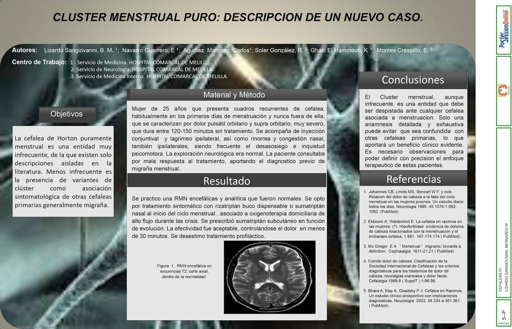 CLUSTER MENSTRUAL PURO: DESCRIPCIÓN DE UN NUEVO CASO.