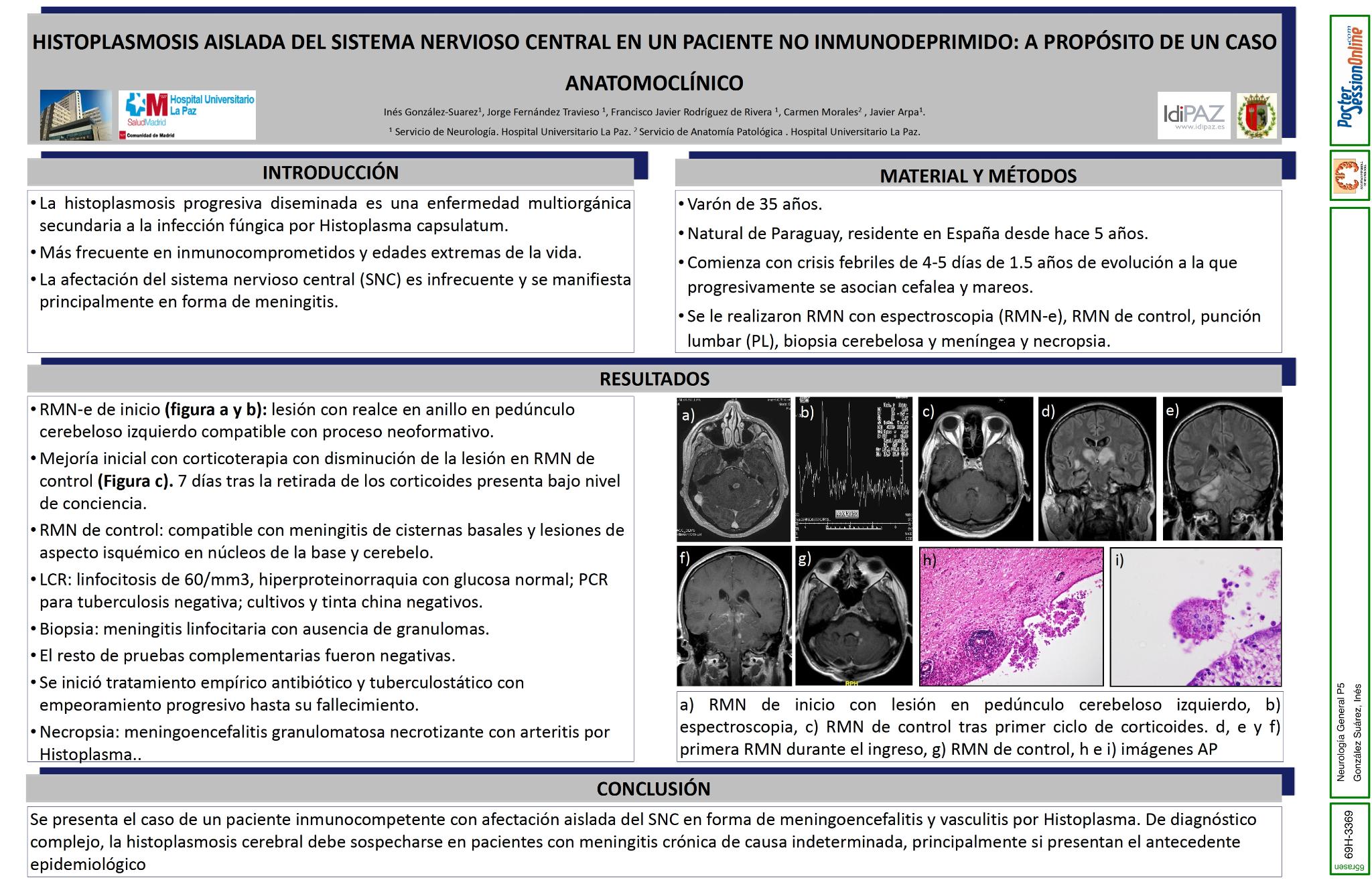 Histoplasmosis aislada del Sistema nervioso central en un paciente no inmunodeprimido: a propósito de un caso anatomoclínico.