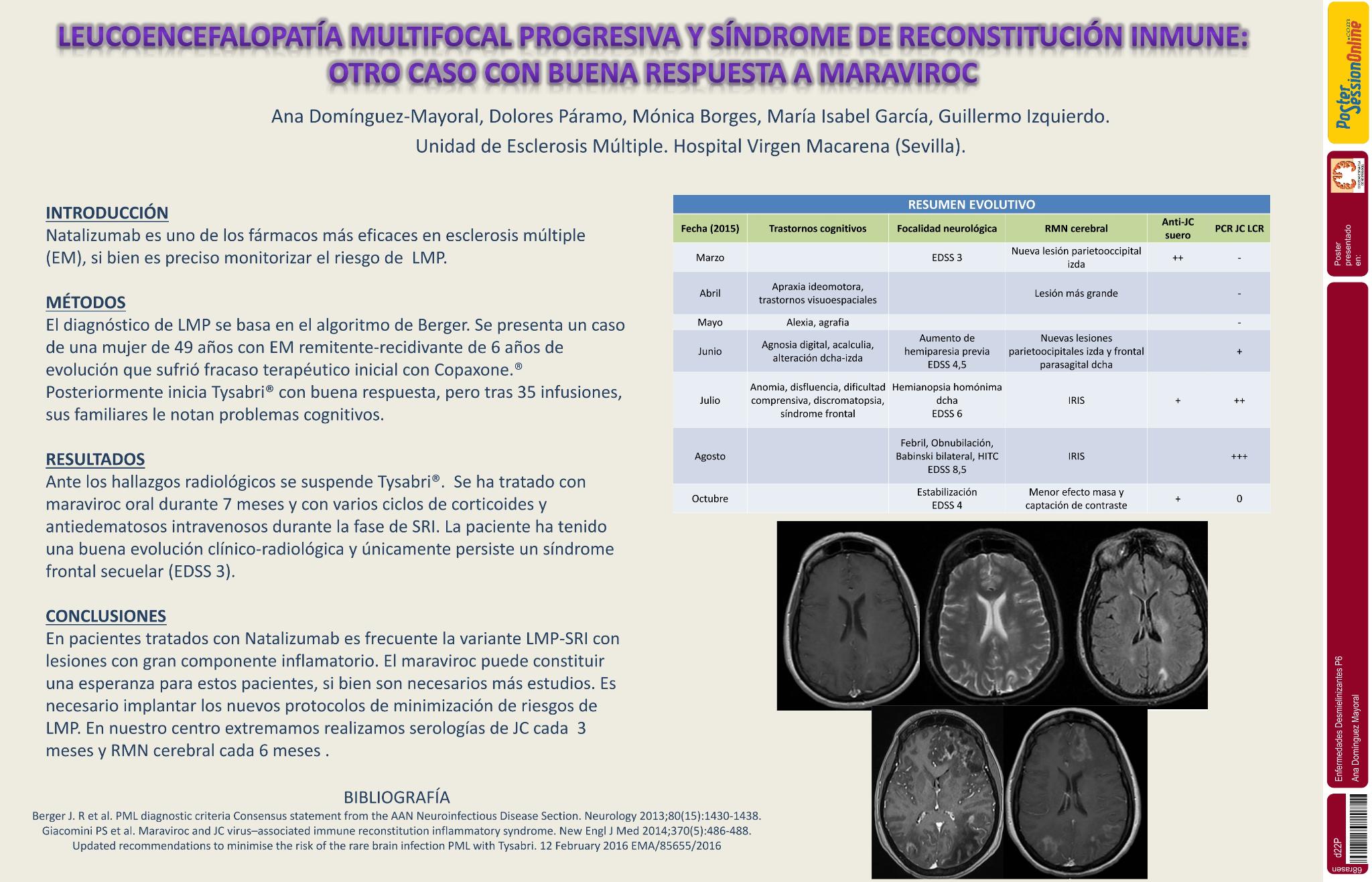 Leucoencefalopatía multifocal progresiva asociada a síndrome de reconstitución inmune en pacientes tratados con Natalizumab: un caso de difícil diagnóstico y buena respuesta a maraviroc