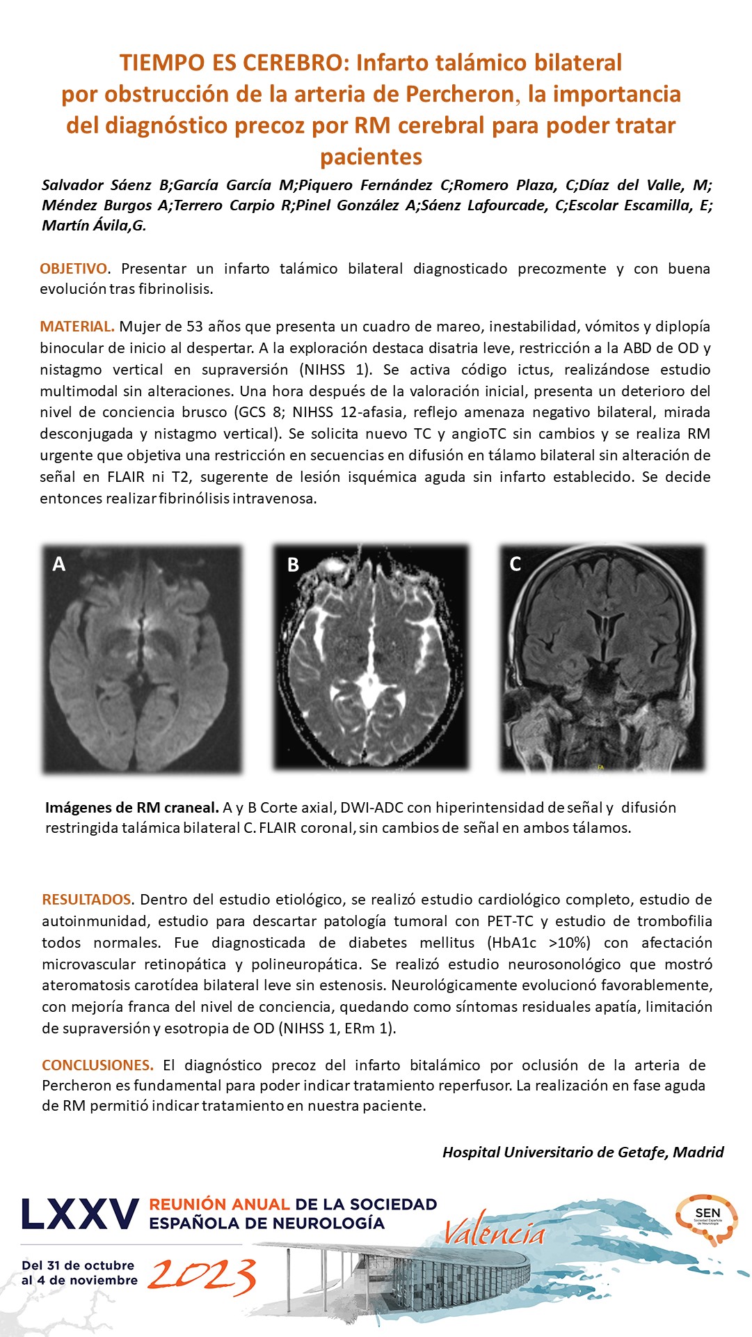 Tiempo es cerebro: Infarto talámico bilateral por obstrucción de la arteria de Percheron, la importancia del diagnóstico precoz por RM cerebral para poder tratar pacientes