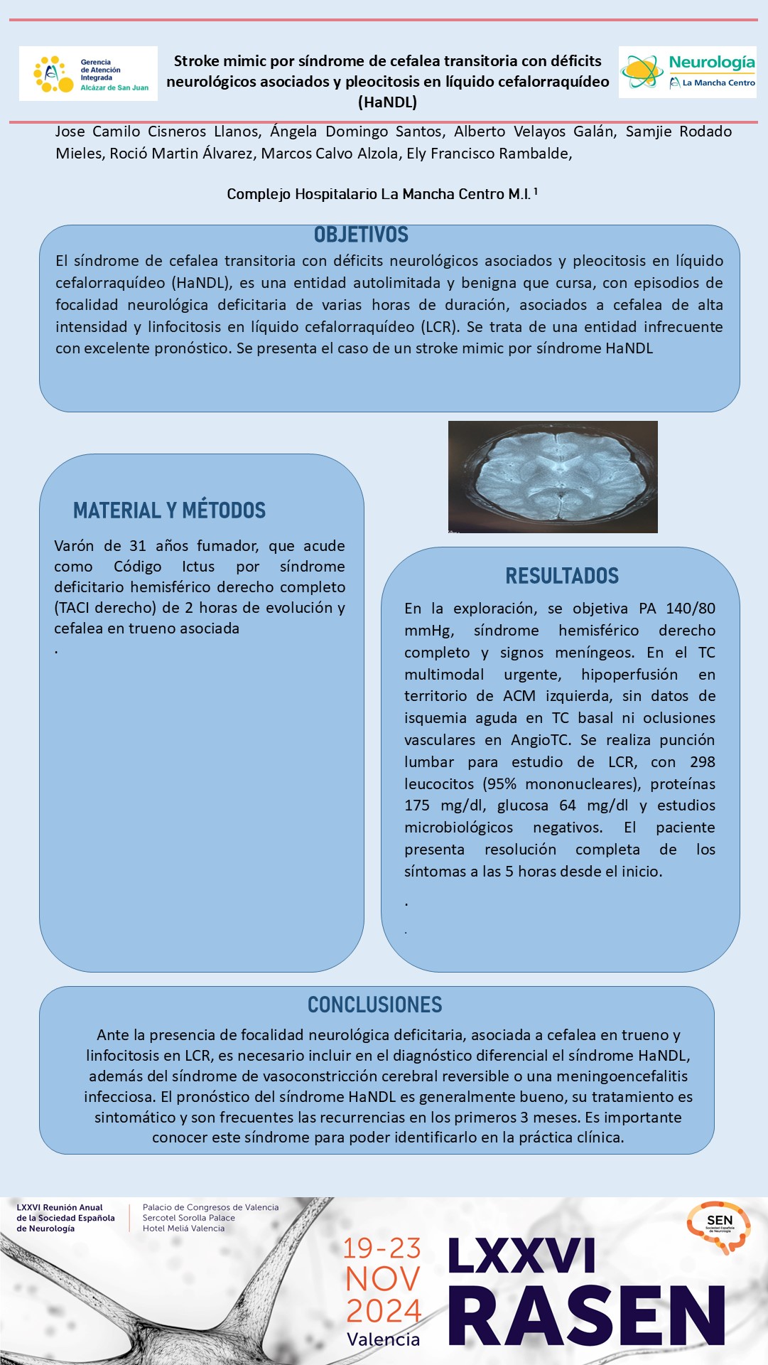 Stroke mimic por síndrome de cefalea transitoria con déficits neurológicos asociados y pleocitosis en líquido cefalorraquídeo (HaNDL)